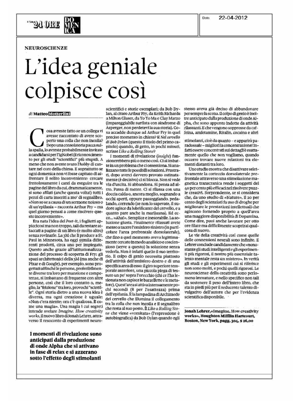 L'idea geniale colpisce così
