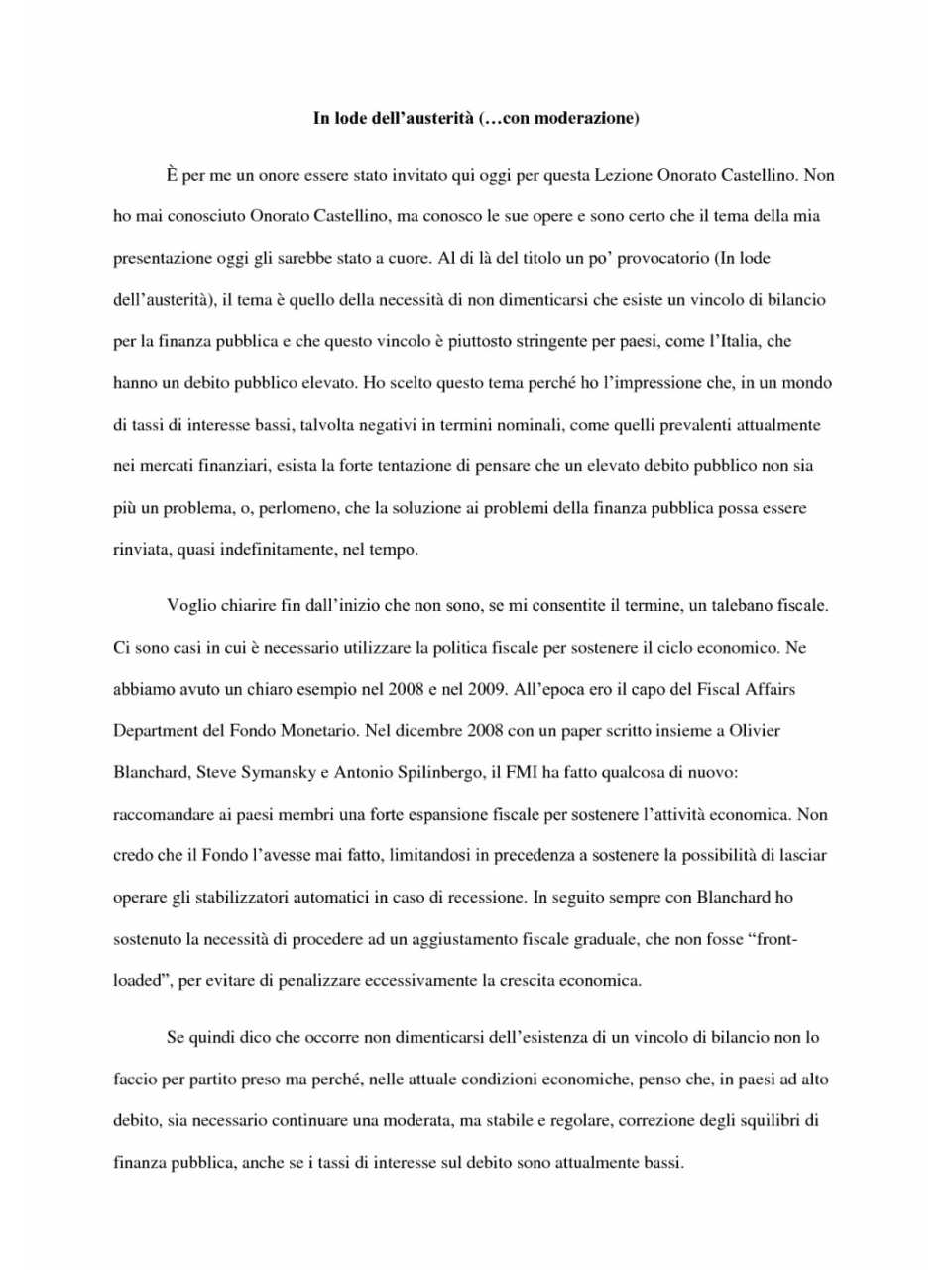 In lode dell'austerità (...con moderazione)