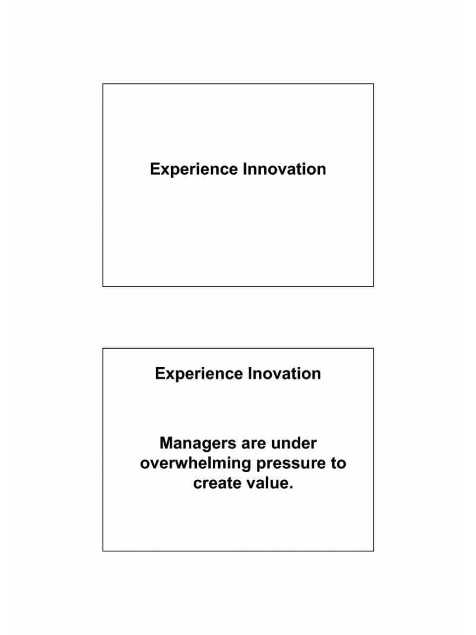 Experience innovation