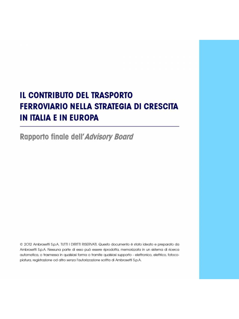Il contributo del trasporto ferroviario nella strategia di crescita in Italia e in Europa