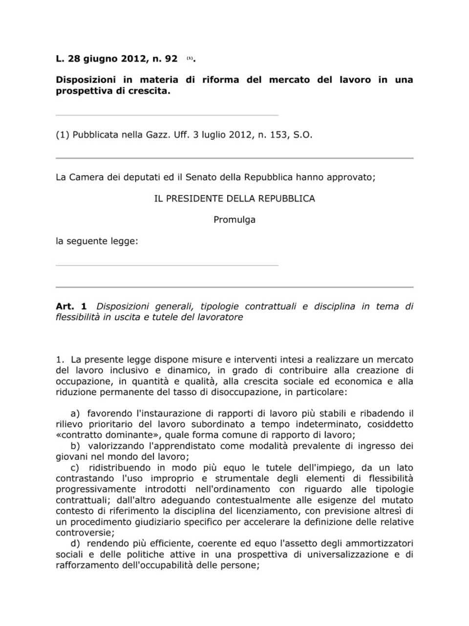 Legge N. 92 - 28 giugno 2012. Disposizioni in materia di riforma del mercato del lavoro in una prospettiva di crescita