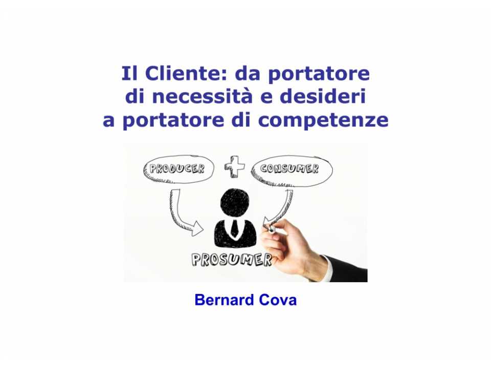 Il cliente: da portatore di necessità e desideri a portatore di competenze
