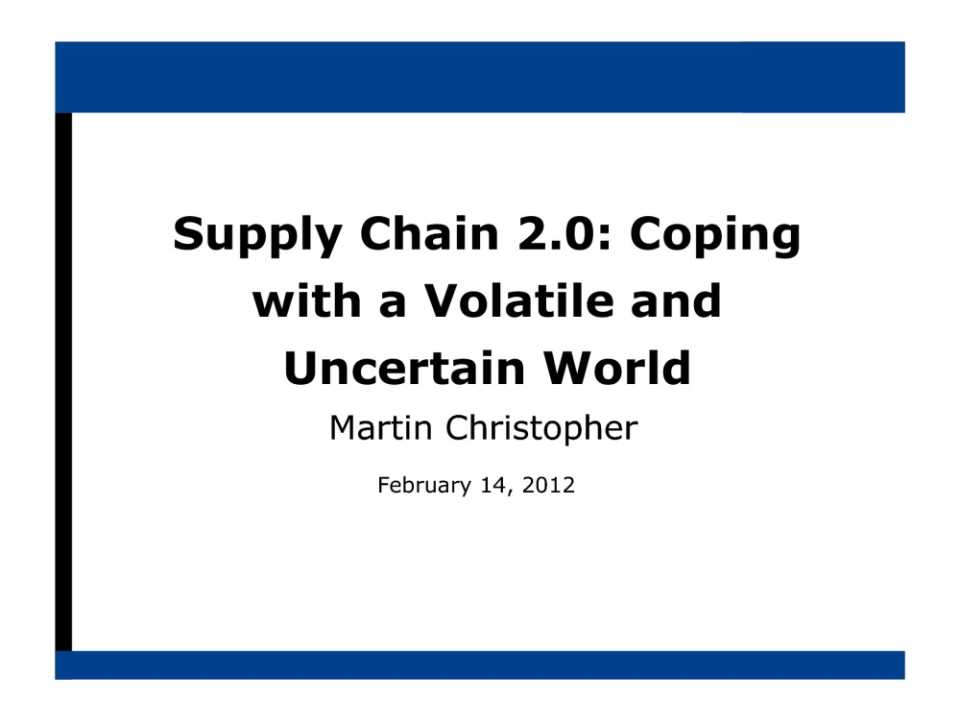 Supply Chain 2.0: Coping with a Volatile and Uncertain World