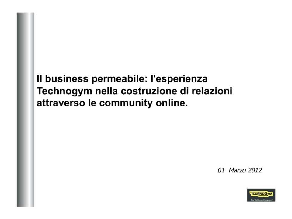 Il business permeabile: l'esperienza Technogym nella costruzione di relazioni attraverso le community online