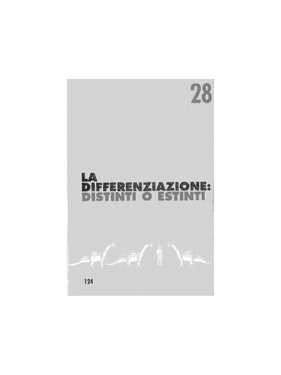 La differenziazione: distinti o estinti