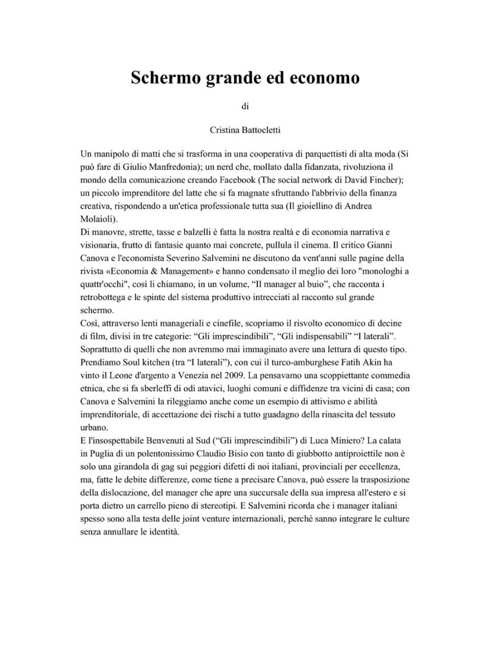 Schermo grande ed economico
