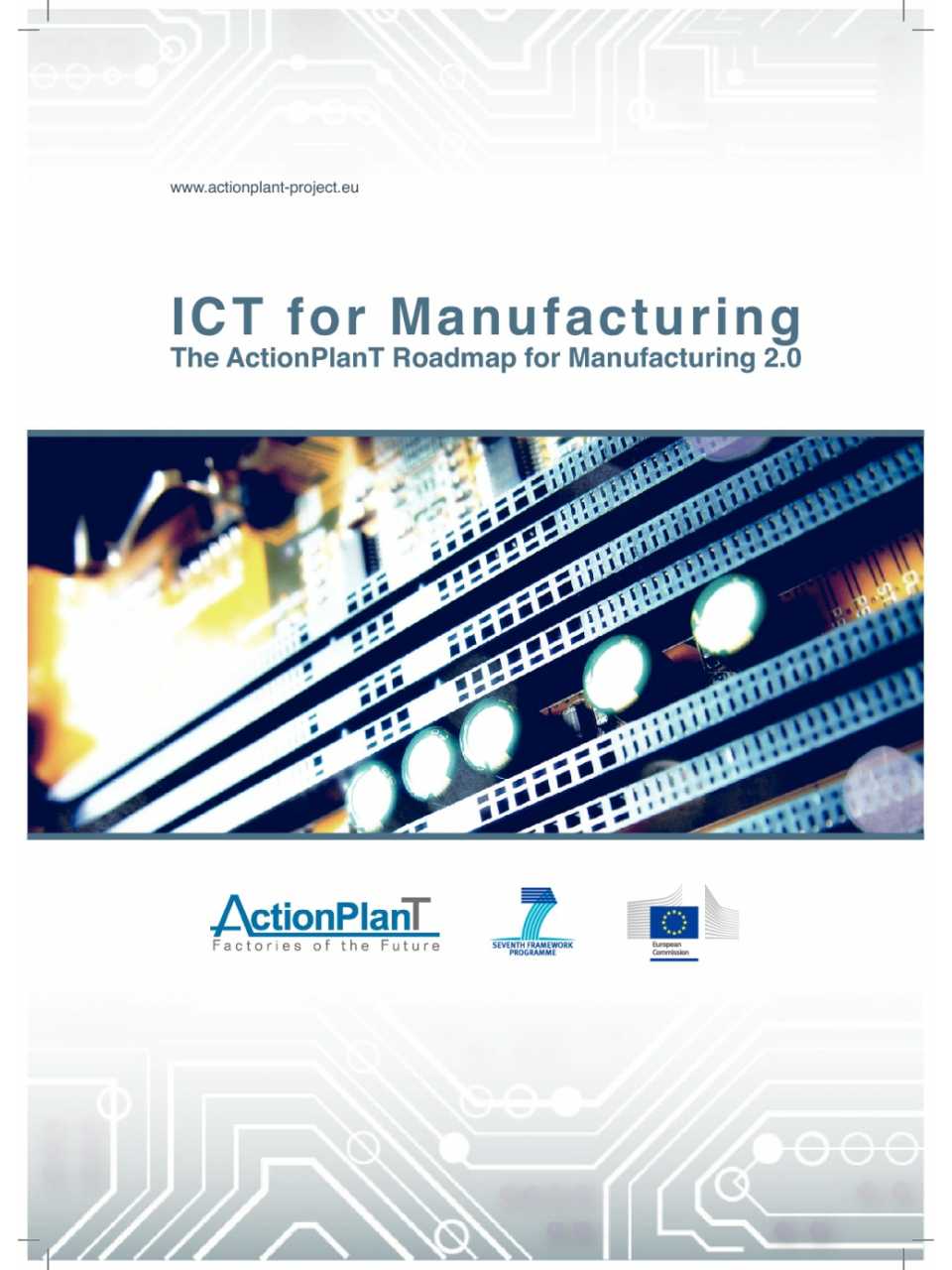 ICT for Manufacturing - The ActionPlanT Roadmap for Manufacturing 2.0