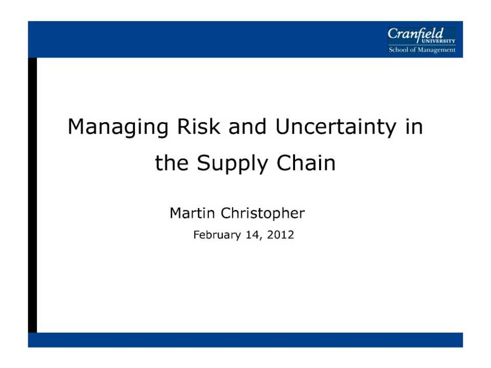 Managing Risk and Uncertainty in the Supply Chain