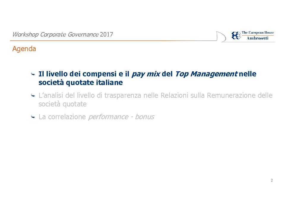 GLOBAL SUMMITIN PRESENZA
Workshop Corporate GovernancePresentazione del Rapporto 2017 dell'Osservatorio sull'Eccellenza dei Sistemi di Governo in Italia