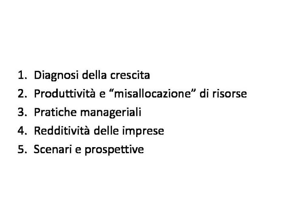 AGGIORNAMENTO PERMANENTEIN PRESENZA
Redditività, produttività, management: le imprese italiane nelle nuove dinamiche internazionali