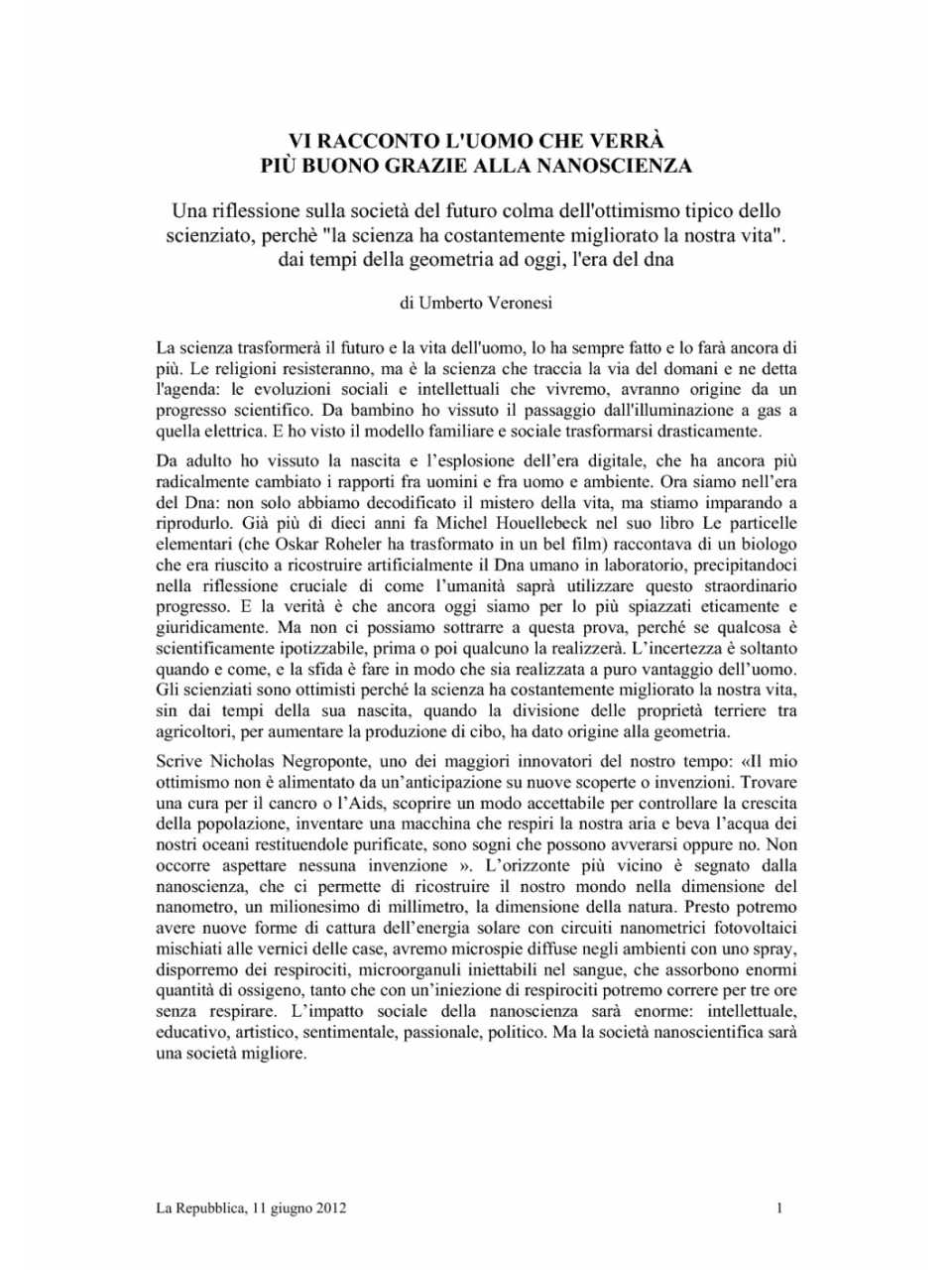 Vi racconto l'uomo che verrà più buono grazie alla nanoscienza