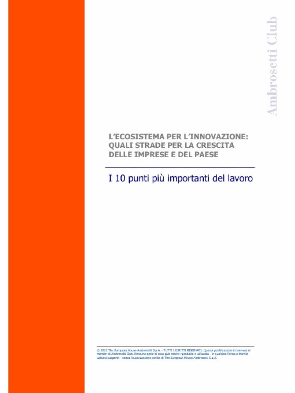 L'ecosistema per l'innovazione: quali strade per la crescita del paese. I 10 punti più importanti del lavoro