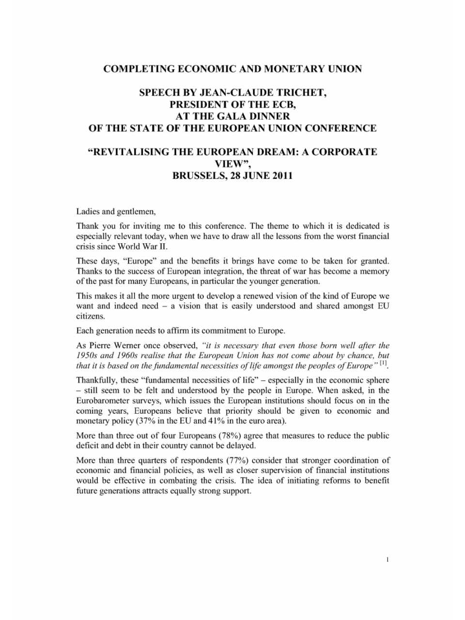 Completing economic and monetary union speech by Jean-Claude Trichet at the gala dinner of the state of the European Union conference Revitalising th