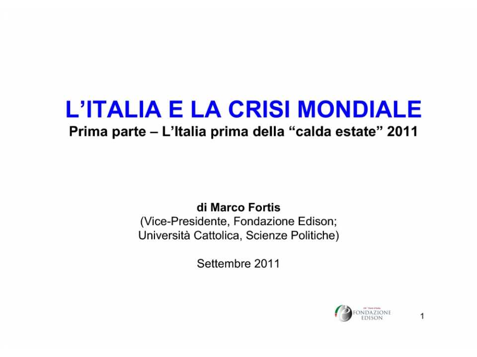 L'Italia e la crisi mondiale. L'Italia dopo la calda estate 2011 (2 parte)