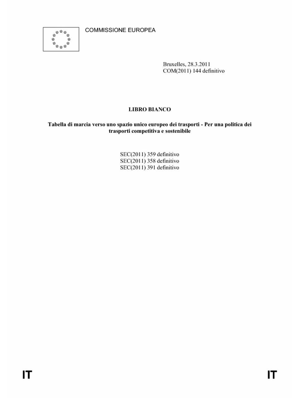 Libro bianco - Tabella di marcia verso uno spazio unico europeo dei trasporti per una politica dei trasporti competitiva e sostenibile