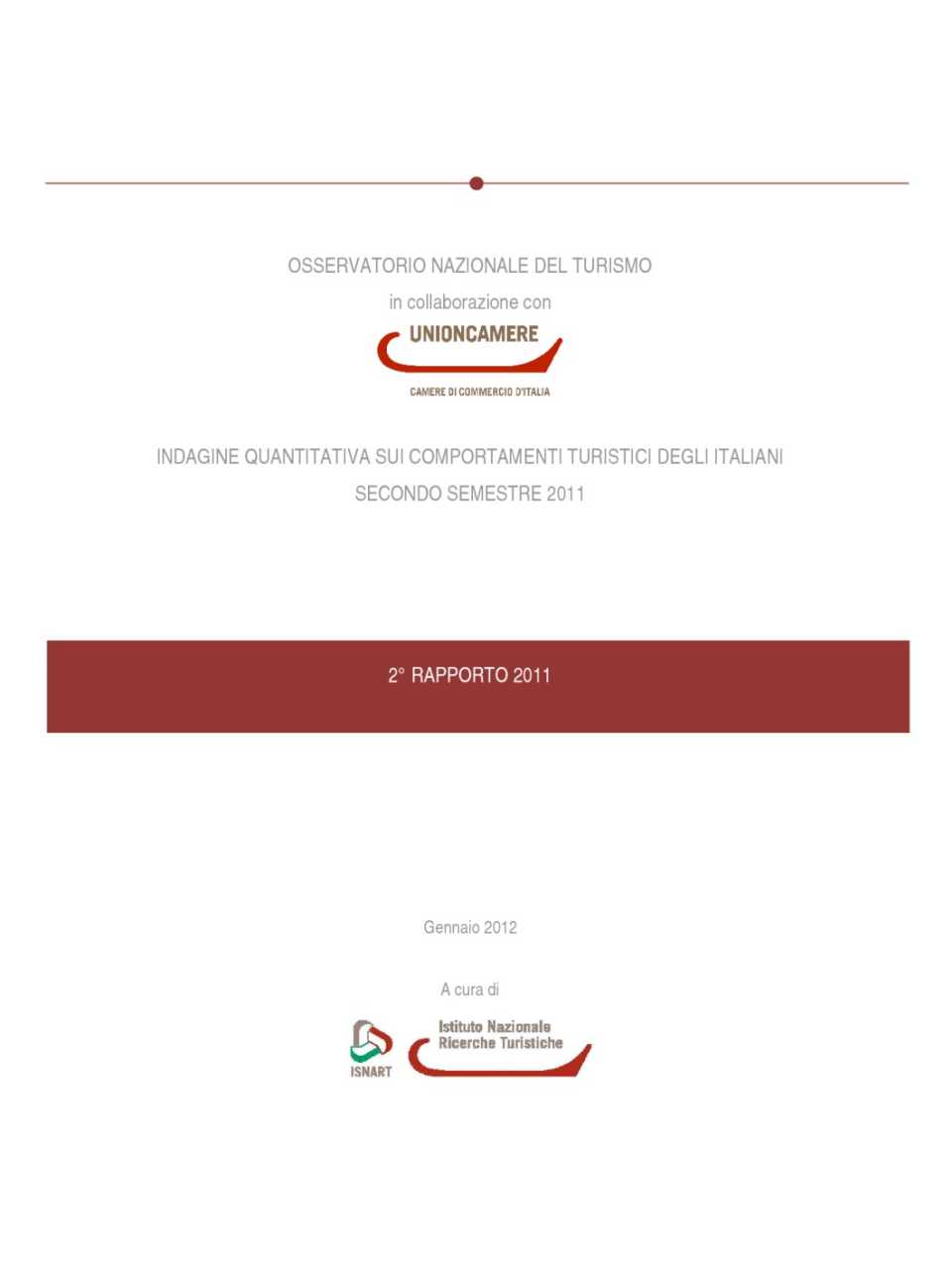 Indagine quantitativa sui comportamenti turistici degli italiani - Secondo semestre 2011