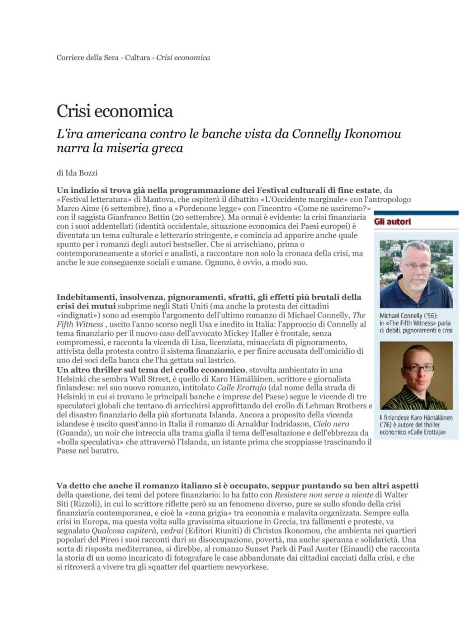 Crisi economica. L'ira americana contro le banche vista da Connely Ikonomou narra la miseria greca.