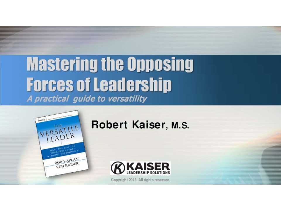 Mastering of the opposing forces of leadership