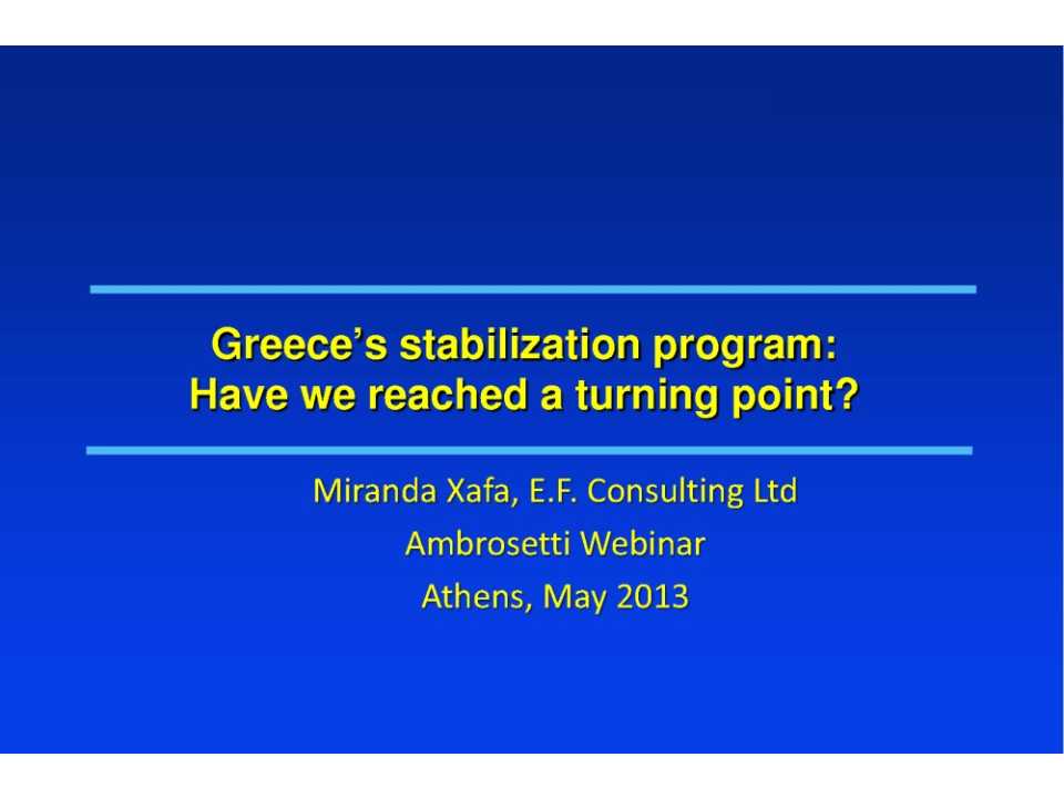 Greece's stabilization program: have we reached a turning point?