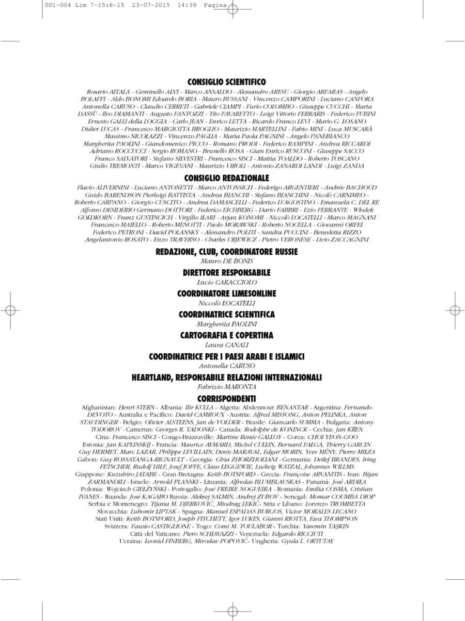 AGGIORNAMENTO PERMANENTEIN PRESENZA
Leaders’ Views 2015