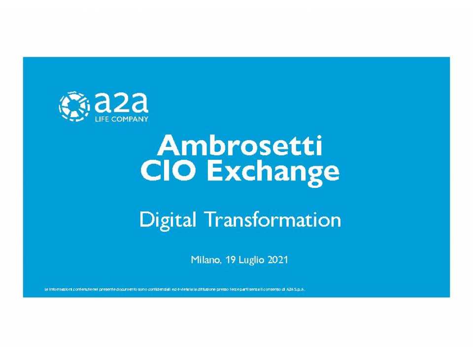 AMBROSETTI LIVEVIA WEB
CIO Exchange. Le sfide della trasformazione digitale: le testimonianze di A2A, Autostrade per l’Italia e Ministero dell’Innovazione