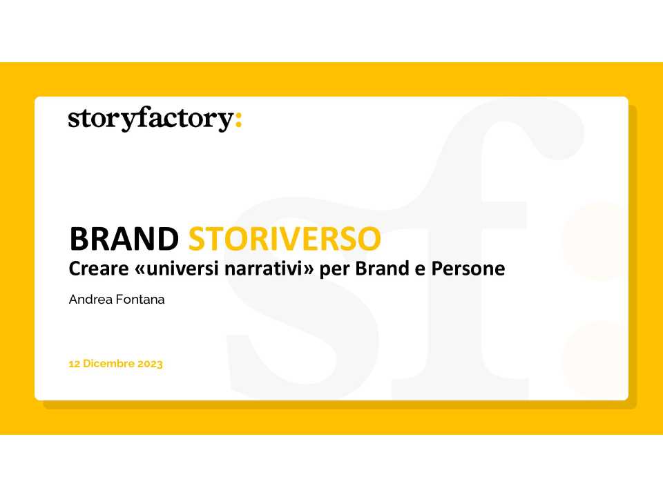AGGIORNAMENTO PERMANENTEIN PRESENZA
Brand Storiverso: creare universi narrativi per aziende e persone
