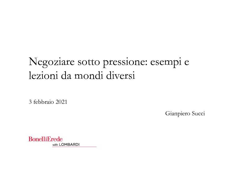 Negoziare sotto pressione: esempi e lezioni da mondi diversi
