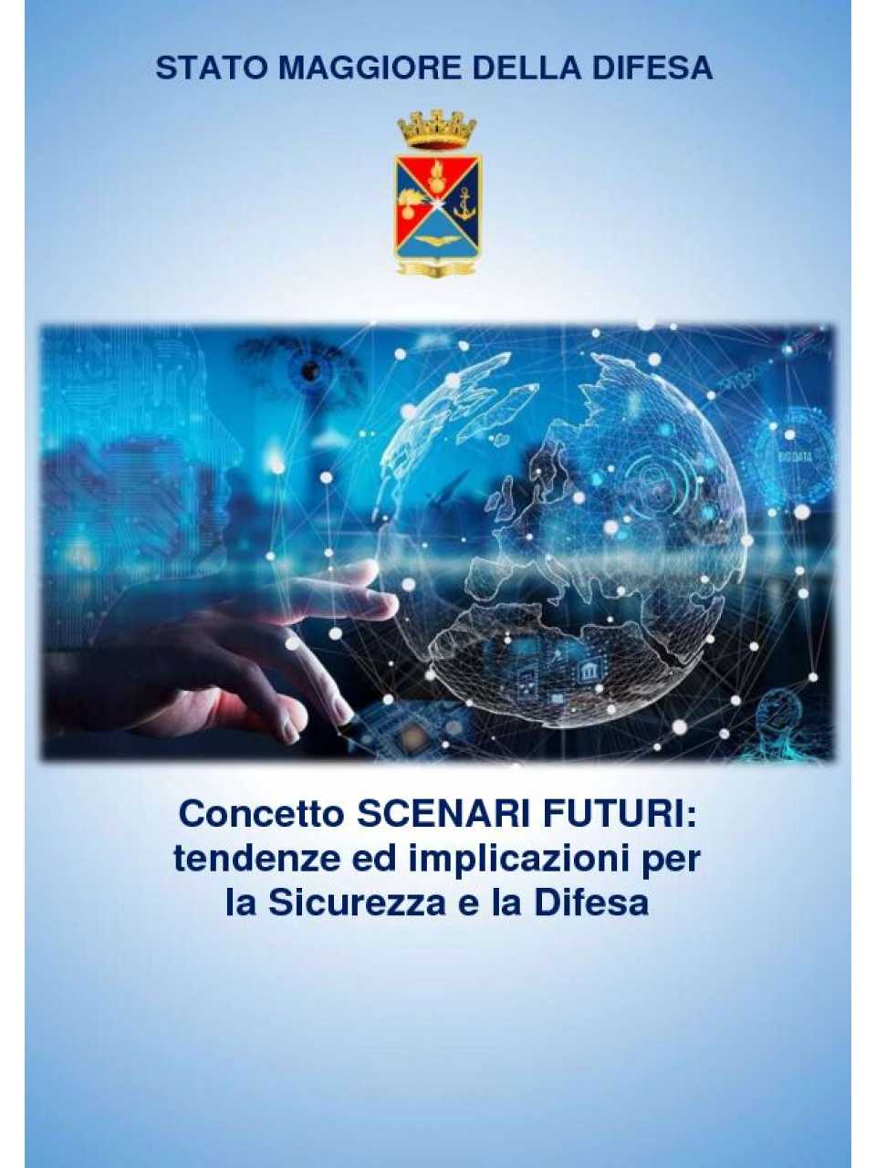 Concetto scenari futuri: tendenze ed implicazioni per la Sicurezza e la Difesa