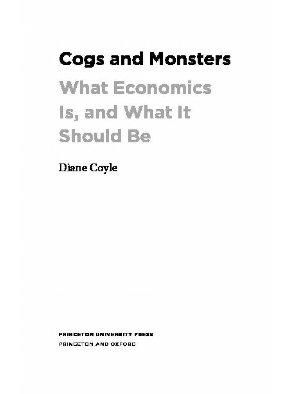 Cogs and monsters: what economics is, and what it should be