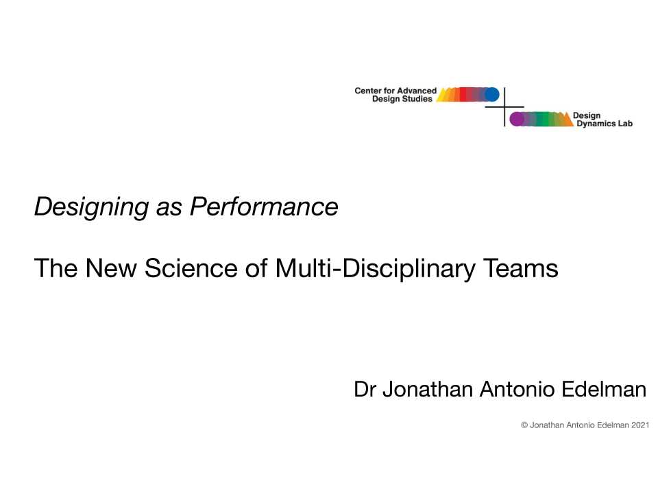 Designing as performance. The new science of multi-disciplinary teams