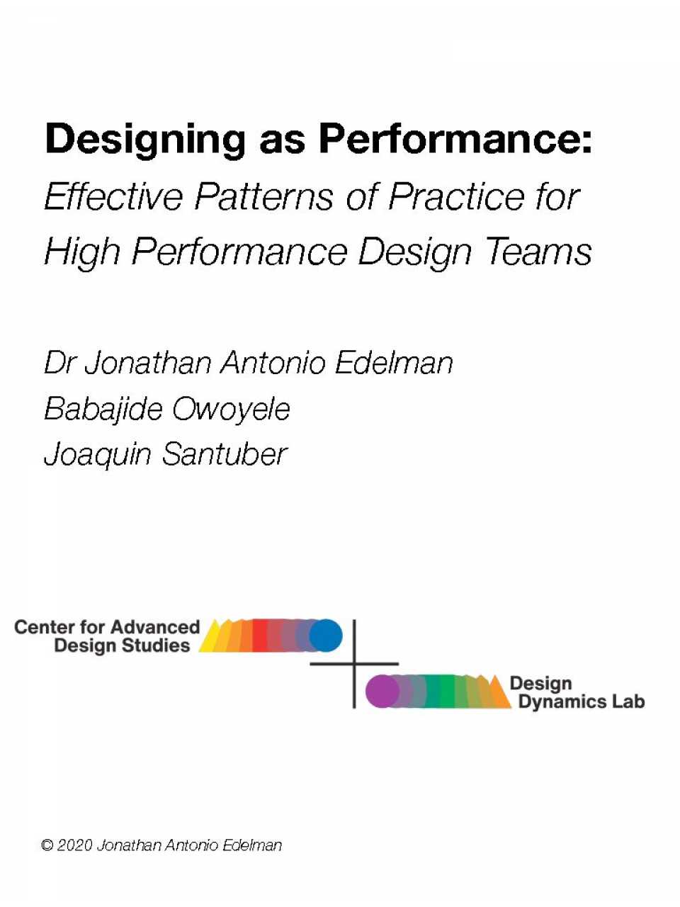 Designing as performance: effective patterns of practice for high performance design teams