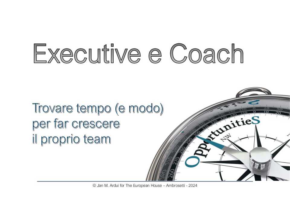 Executive e Coach: trovare tempo (e modo) per far crescere il proprio team
