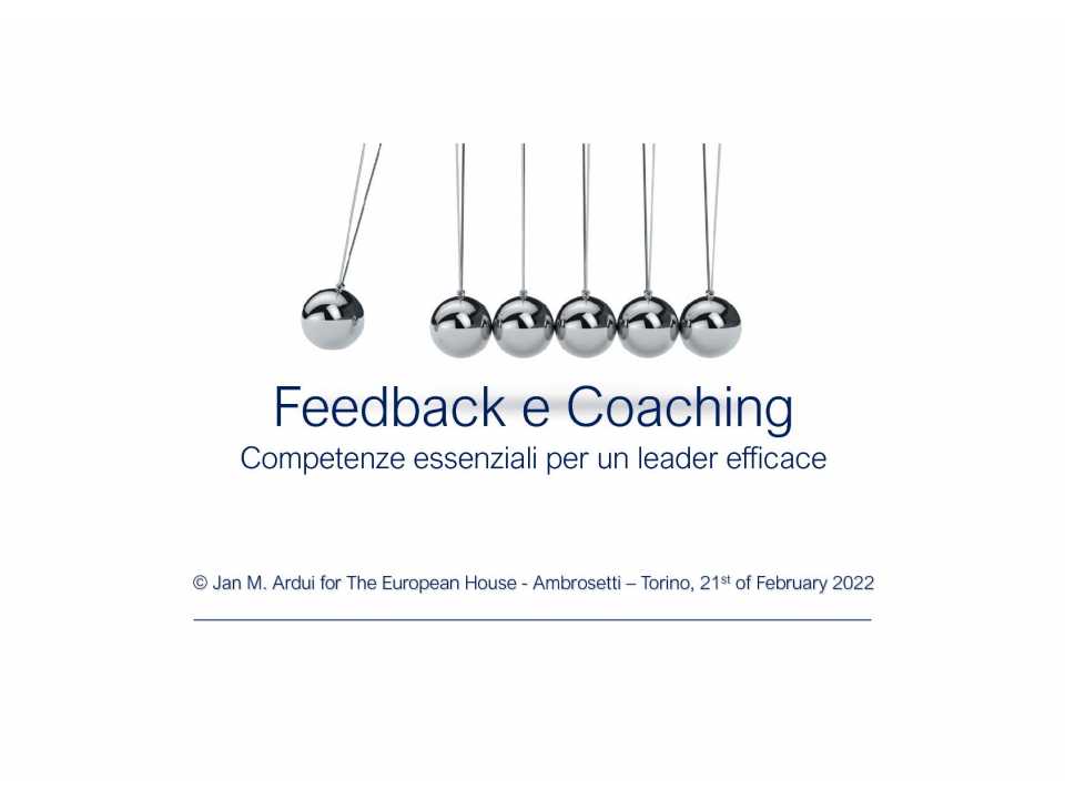 AGGIORNAMENTO PERMANENTEIN PRESENZA
Feedback e coaching, competenze essenziali per un leader efficace