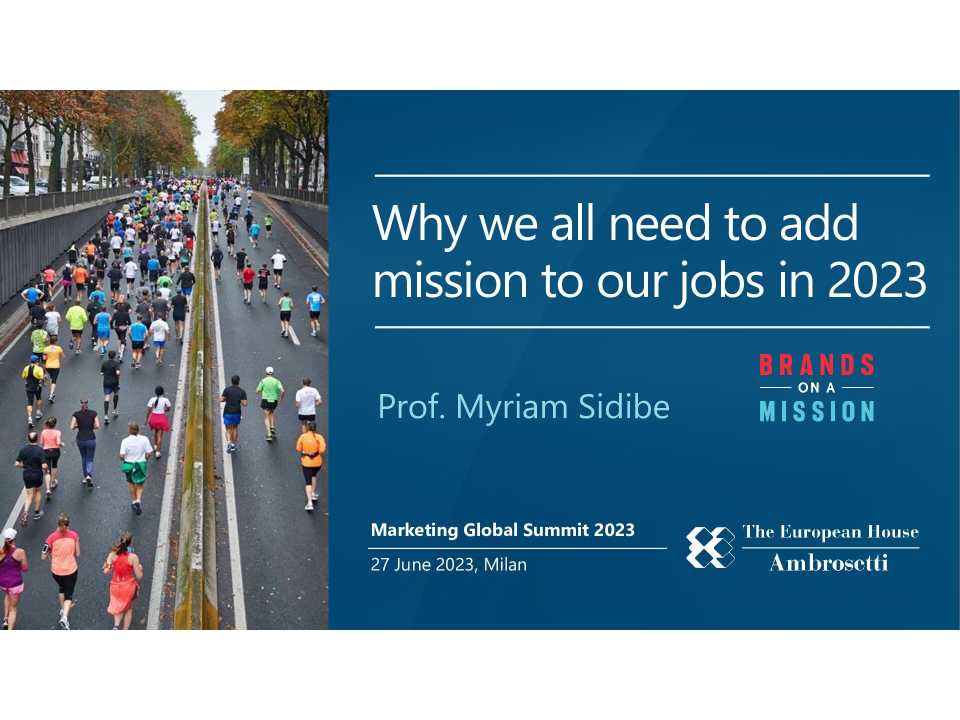 GLOBAL SUMMITIN PRESENZA E VIA WEB
Marketing Global Summit 2023
Il futuro del marketing tra purpose, digitale e nuove consumer habits
