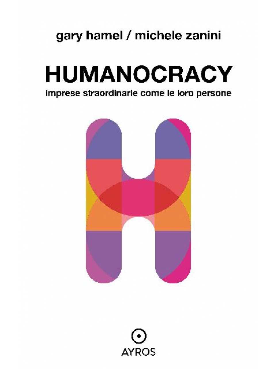 AMBROSETTI LIVEVIA WEBHumanocracy: creare organizzazioni fantastiche quanto le persone al loro interno