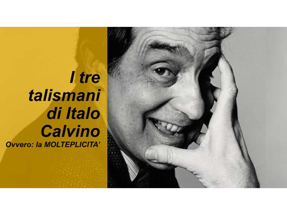 I tre talismani di Italo Calvino. Ovvero: la molteplicità
