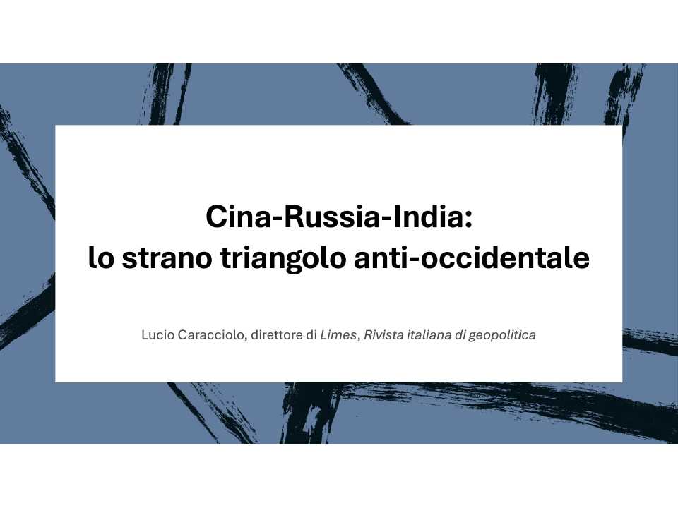 Cina-Russia-India: lo strano triangolo anti-occidentale