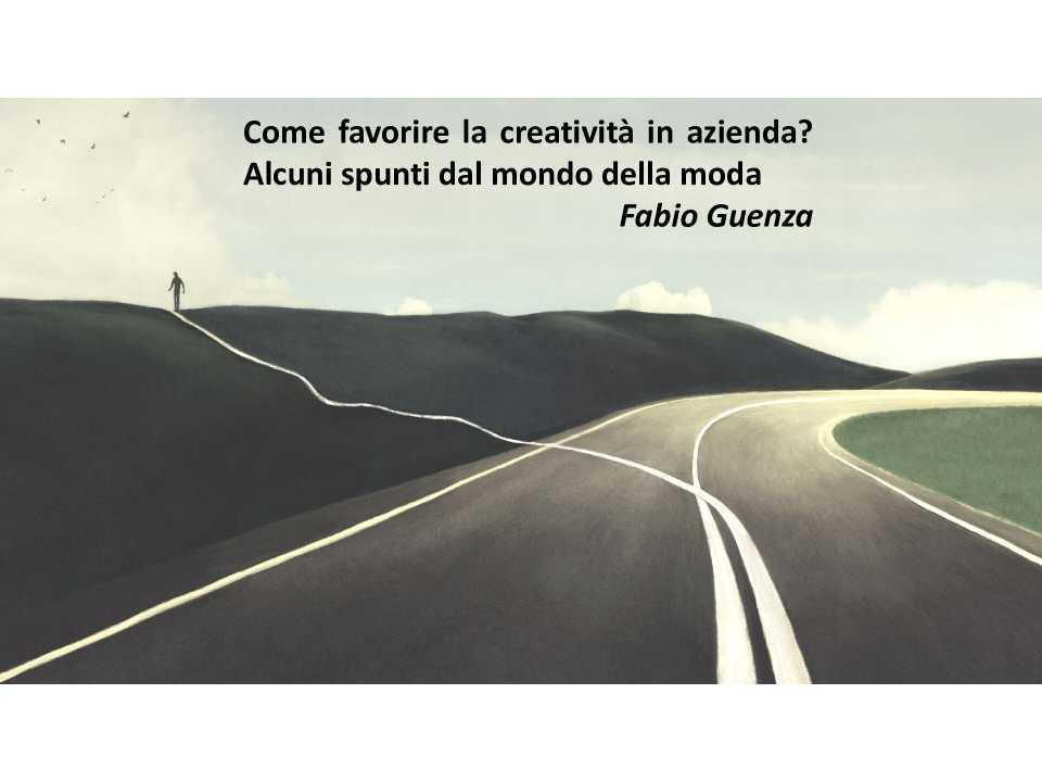 Come favorire la creatività in azienda? Alcuni spunti dal mondo della moda