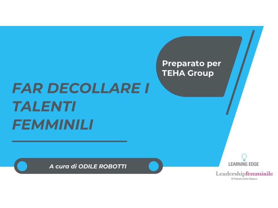 AMBROSETTI MANAGEMENT (*)IN PRESENZA E VIA WEB
Il valore della diversità: come far emergere il talento femminile in azienda?