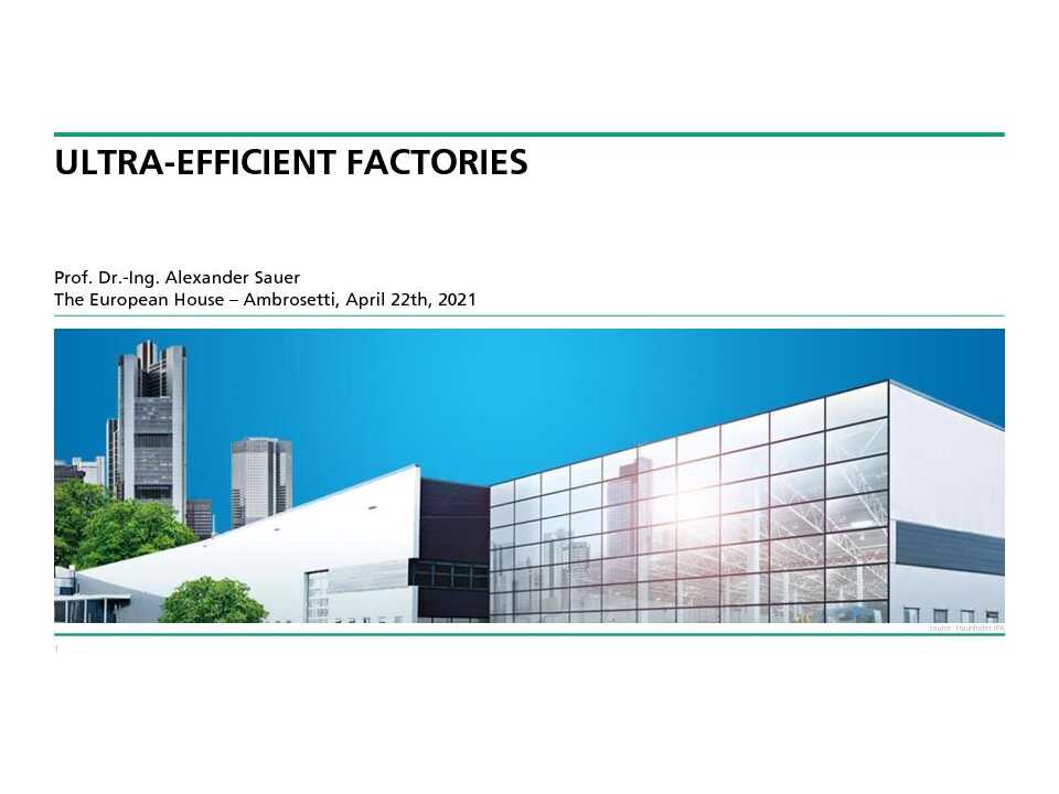 Ultra-efficient factories