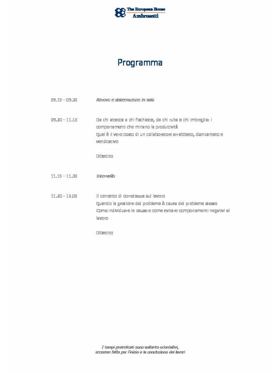 AGGIORNAMENTO PERMANENTEIN PRESENZA
I comportamenti negativi al lavoro: come far fronte al lato oscuro delle persone