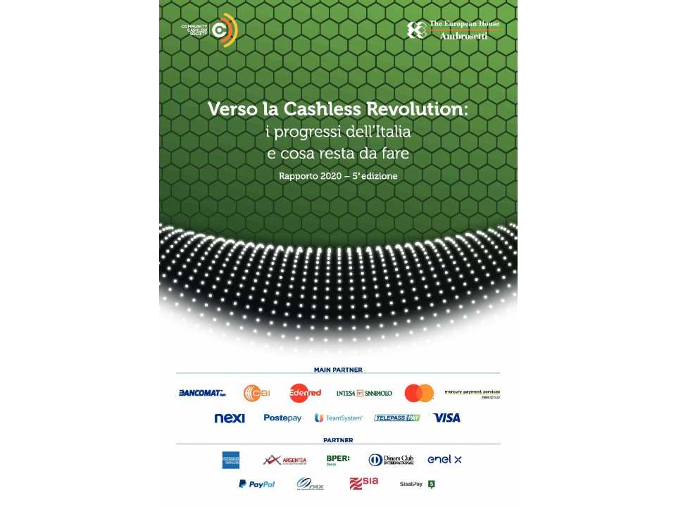 AGGIORNAMENTO PERMANENTEVIA WEBTavola Rotonda Digitale della Community Cashless Society
Cashless (and digital) society: le prerogative per un’economia moderna e resiliente durante e dopo la crisi