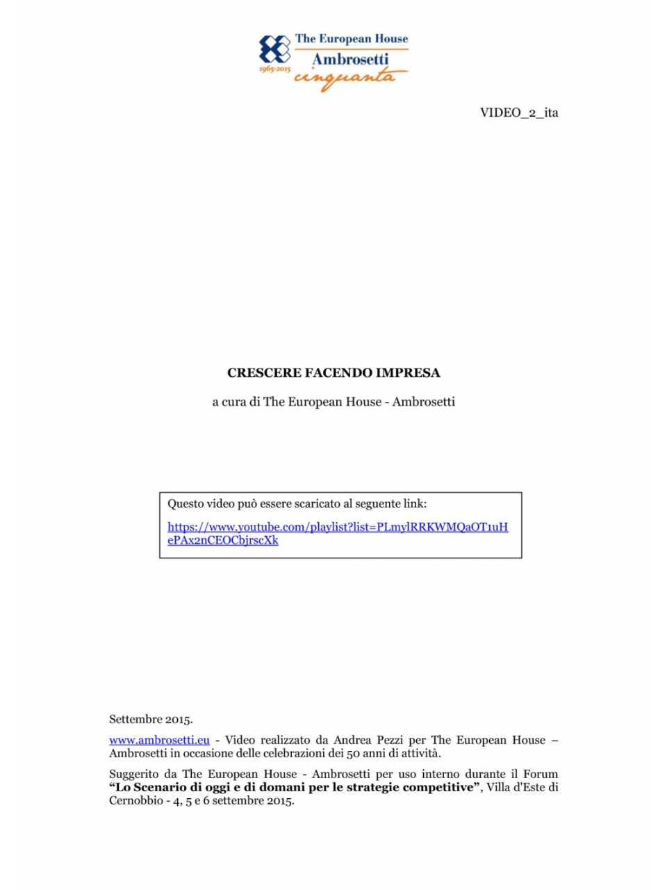 Video: Crescere facendo impresa