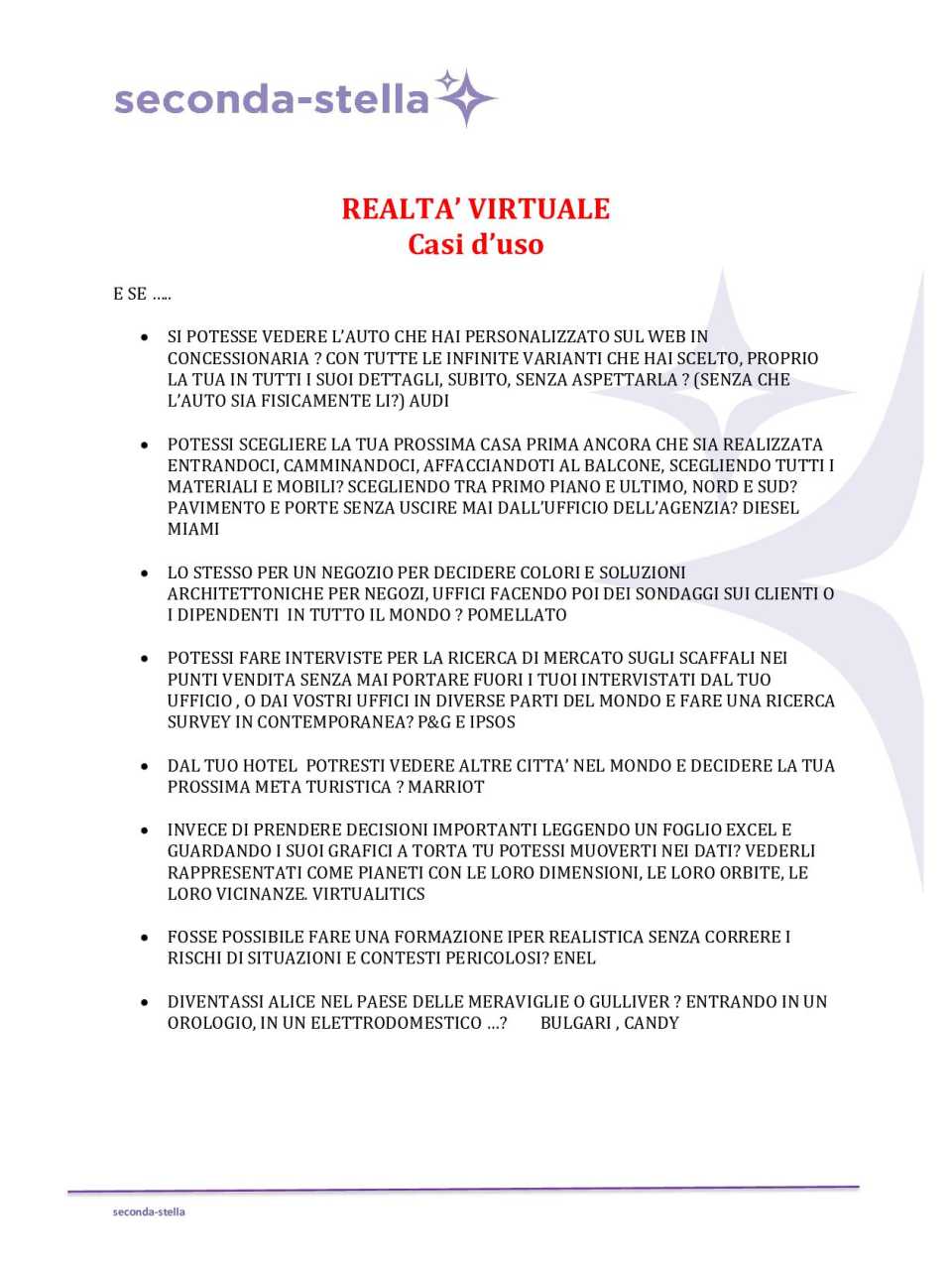 AGGIORNAMENTO PERMANENTEIN PRESENZA
Esplorare il Metaverso: disruption, sfide ed opportunità del marketing nel Web 3.0.
Incontro con experience di VR e altri tool digitali