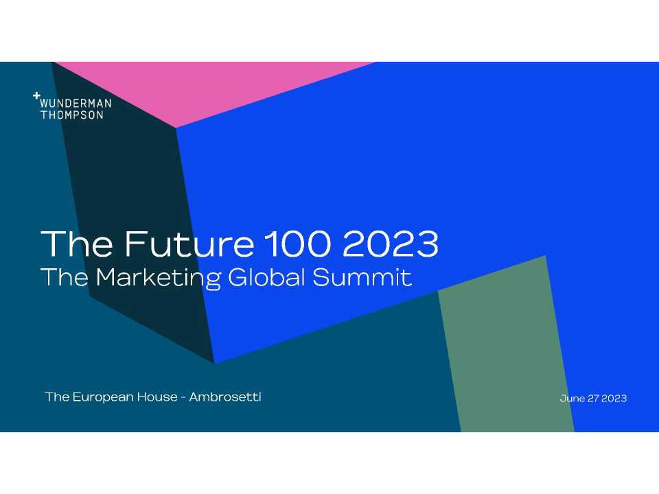 GLOBAL SUMMITIN PRESENZA E VIA WEB
Marketing Global Summit 2023
Il futuro del marketing tra purpose, digitale e nuove consumer habits