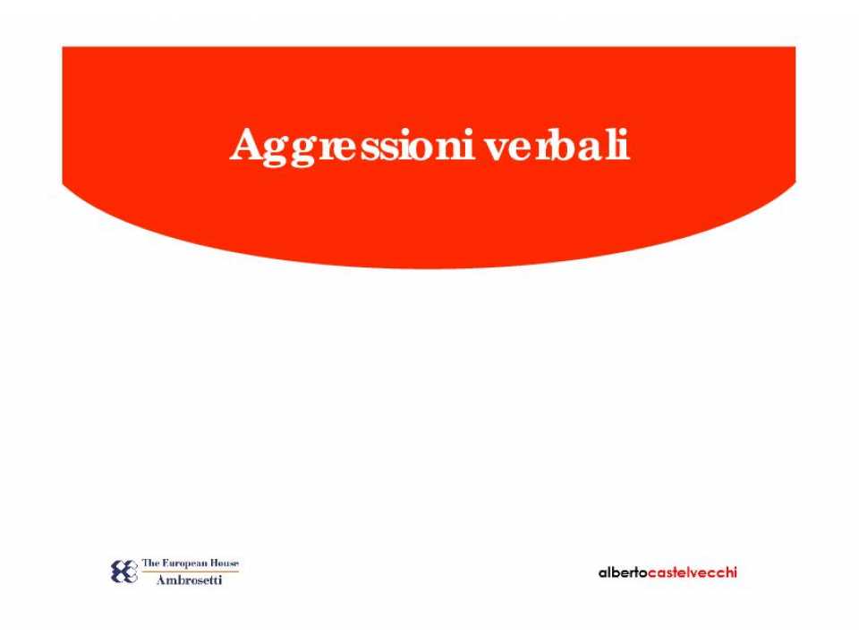 AGGIORNAMENTO PERMANENTEIN PRESENZA
Challenging Communication: gestire il confronto e gli attacchi verbali