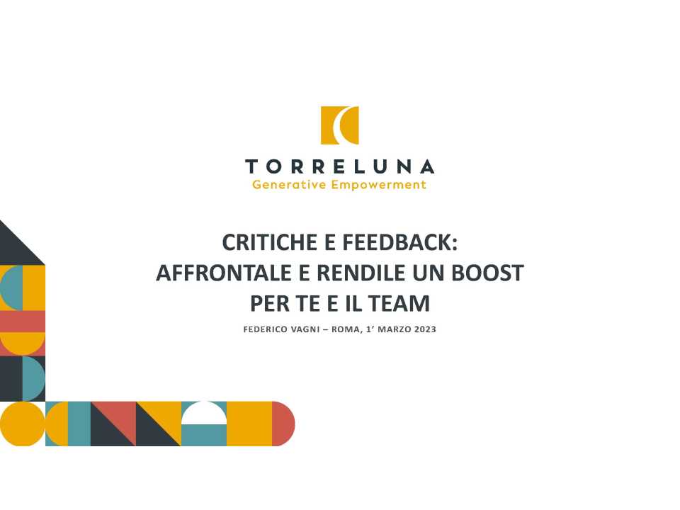 AMBROSETTI MANAGEMENT (*)IN PRESENZA E VIA WEB
Critiche e feedback: affrontale e rendile un boost per te e il team