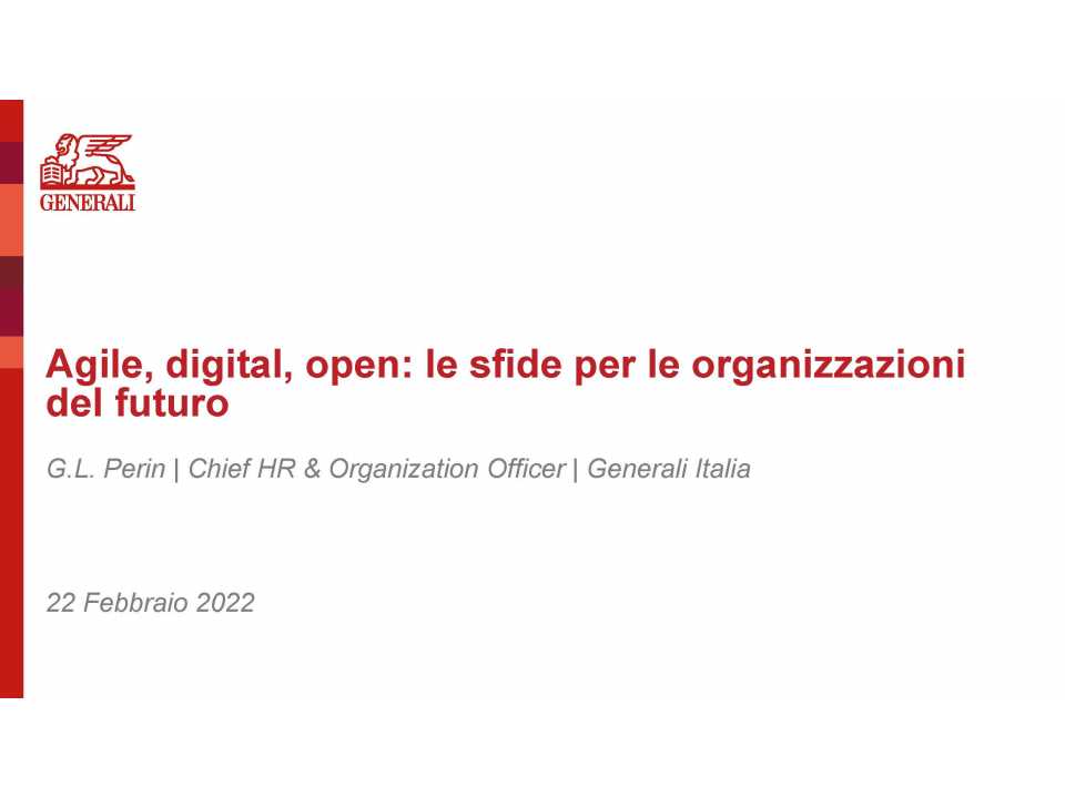 AMBROSETTI MANAGEMENT (*)IN PRESENZA E VIA WEB
Agile, digital, open: le sfide per le organizzazioni del futuro