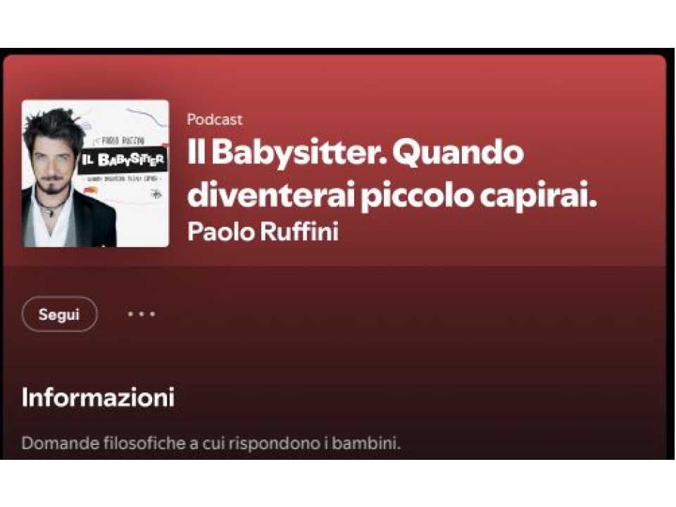 Il Babysitter. Quando diventerai piccolo capirai - Podcast