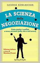 La scienza della negoziazione: come gestire i conflitti e avere successo